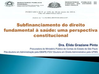 Dra. Élida Graziane Pinto
Procuradora do Ministério Público de Contas do Estado de São Paulo
Pós-doutora em Administração pela EBAPE-FGV/ Doutora em Direito Administrativo pela UFMG
 