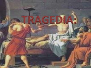 TRAGEDIA: