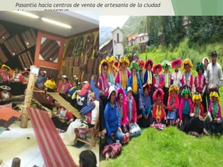 Pasantía hacia centros de venta de artesanía de la ciudad
del cusco - DIRCETUR
 
