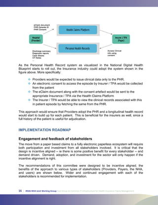16 | IRDAI-NHA Joint Working Group: Sub Group on Common IT Infrastructure for Health Insurance Claims Management
IMPLE
Engag
MENTAT
ement an
TION ROA
nd feedba
ADMAP
ack of staakeholders
 