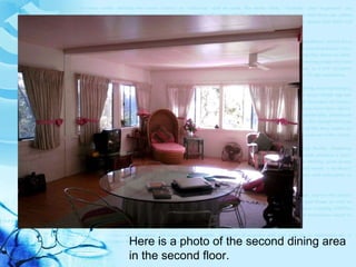 Here is a photo of the second dining area  in the second floor. 