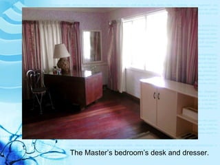 The Master’s bedroom’s desk and dresser. 