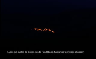 Luces del pueblo de Sotres desde Pandébano, habíamos terminado el paseín 