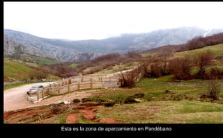 Esta es la zona de aparcamiento en Pandébano 