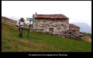Ya estamos en la majada de la Terenosa 