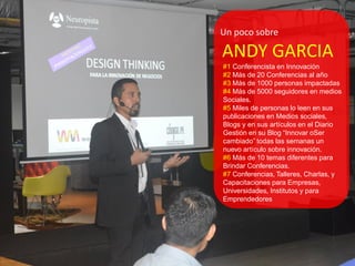 @agpmarketingNeuropista Neuropista
¿Quién es
Un poco sobre
ANDY GARCIA
#1 Conferencista en Innovación
#2 Más de 20 Confere...