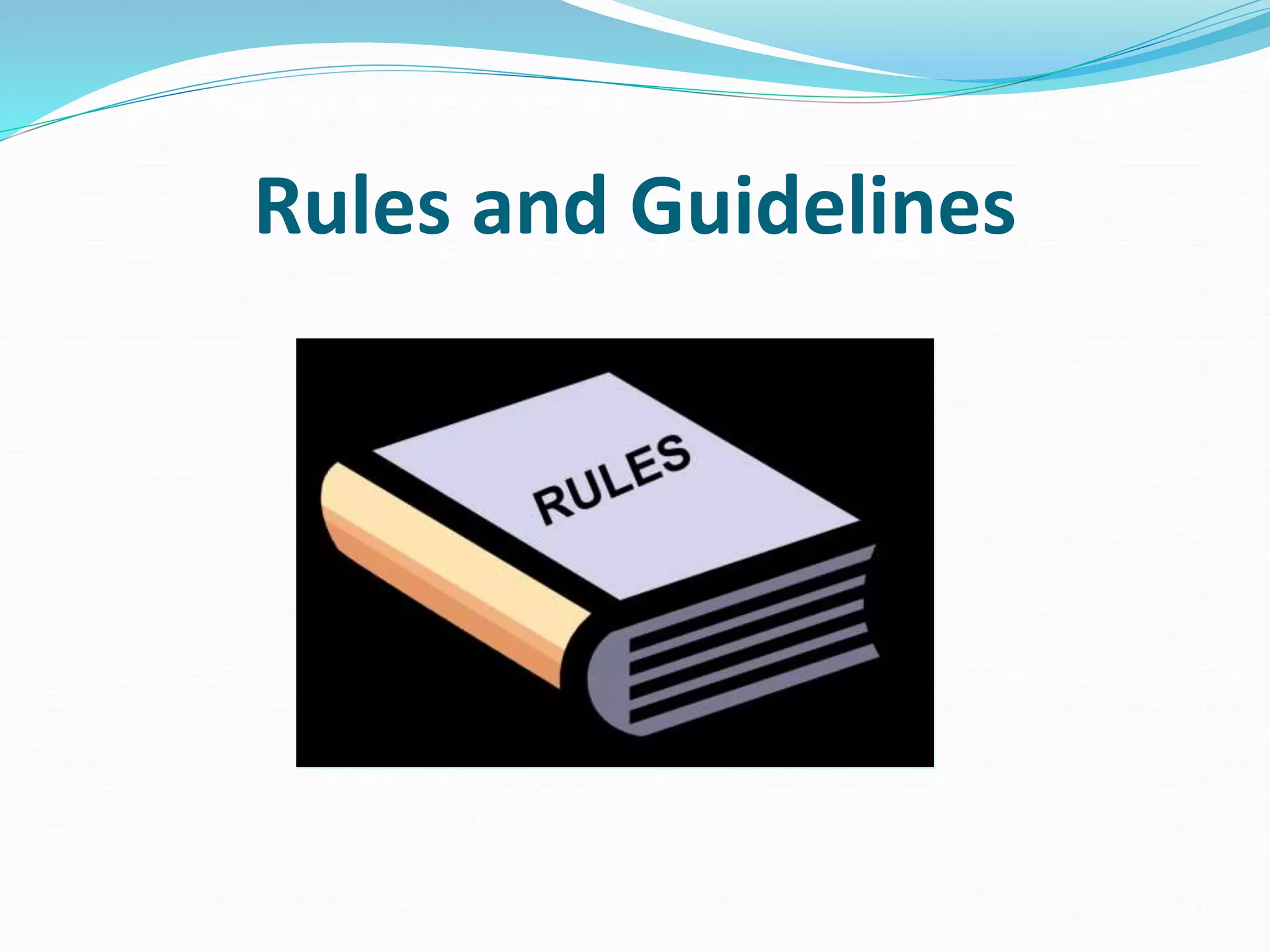 Rules and Guidelines
 