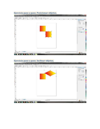Ejercicio paso a paso. Posicionar objetos.




Ejercicio paso a paso. Inclinar objetos.
 