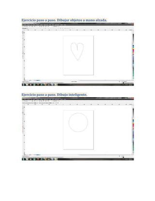 Ejercicio paso a paso. Dibujar objetos a mano alzada.




Ejercicio paso a paso. Dibujo inteligente.
 