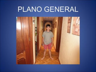 PLANO GENERAL