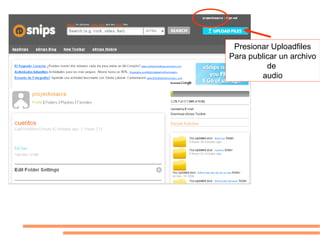 Presionar Uploadfiles
Para publicar un archivo
          de
         audio
 