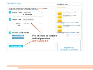 Una vez que se cargo el
archivo presionar
UPLOADFILES
 