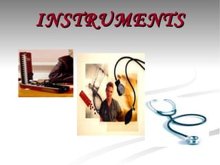INSTRUMENTS 