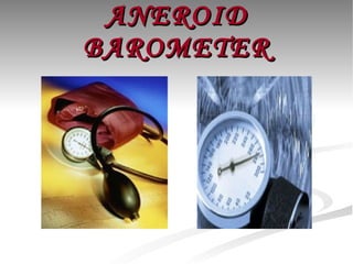ANEROID BAROMETER 