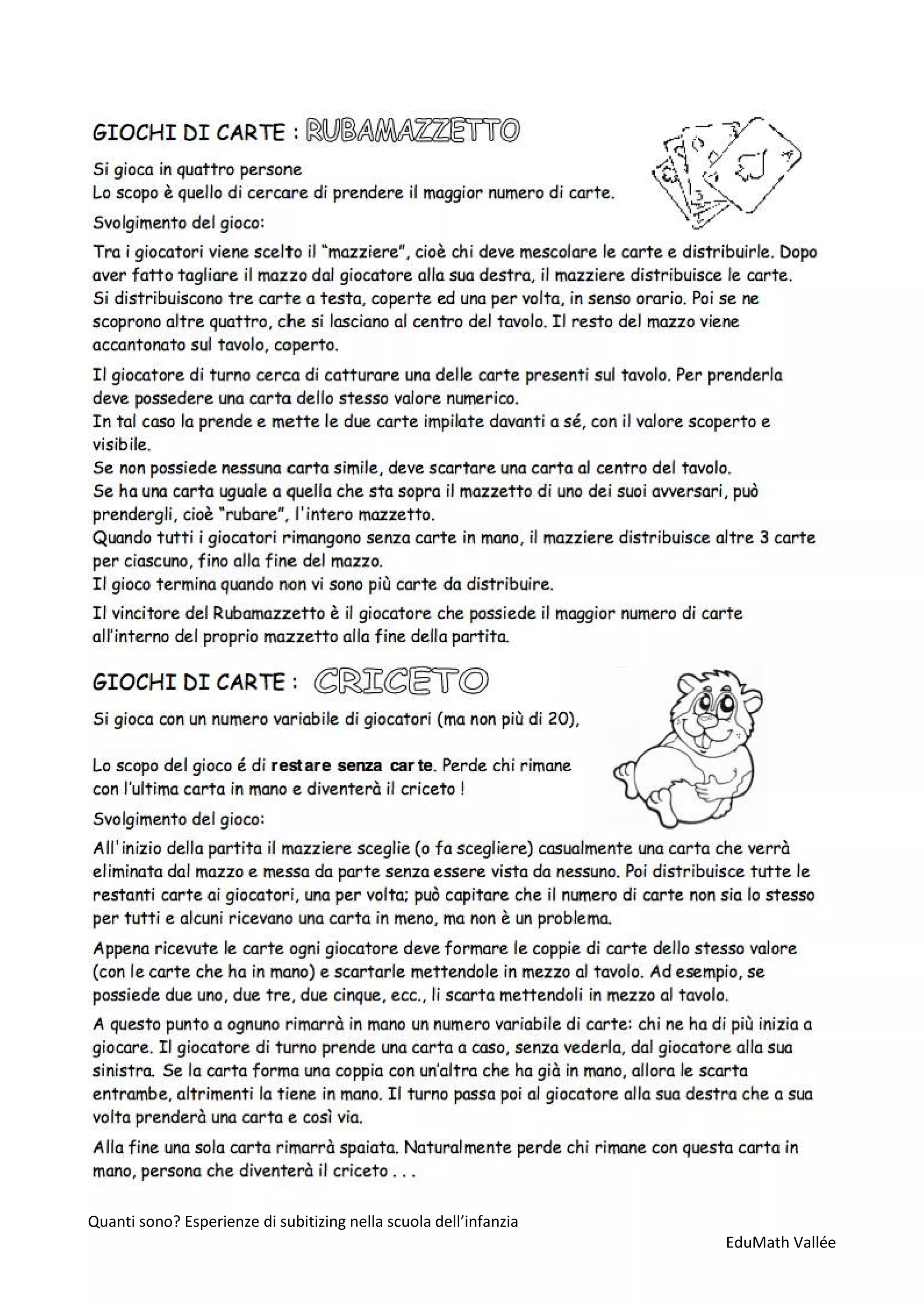 Quanti sono? Esperienze di subitizing nella scuola dell’infanzia
EduMath Vallée
 