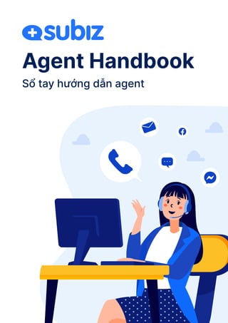 Agent Handbook
Sổ tay hướng dẫn agent
 