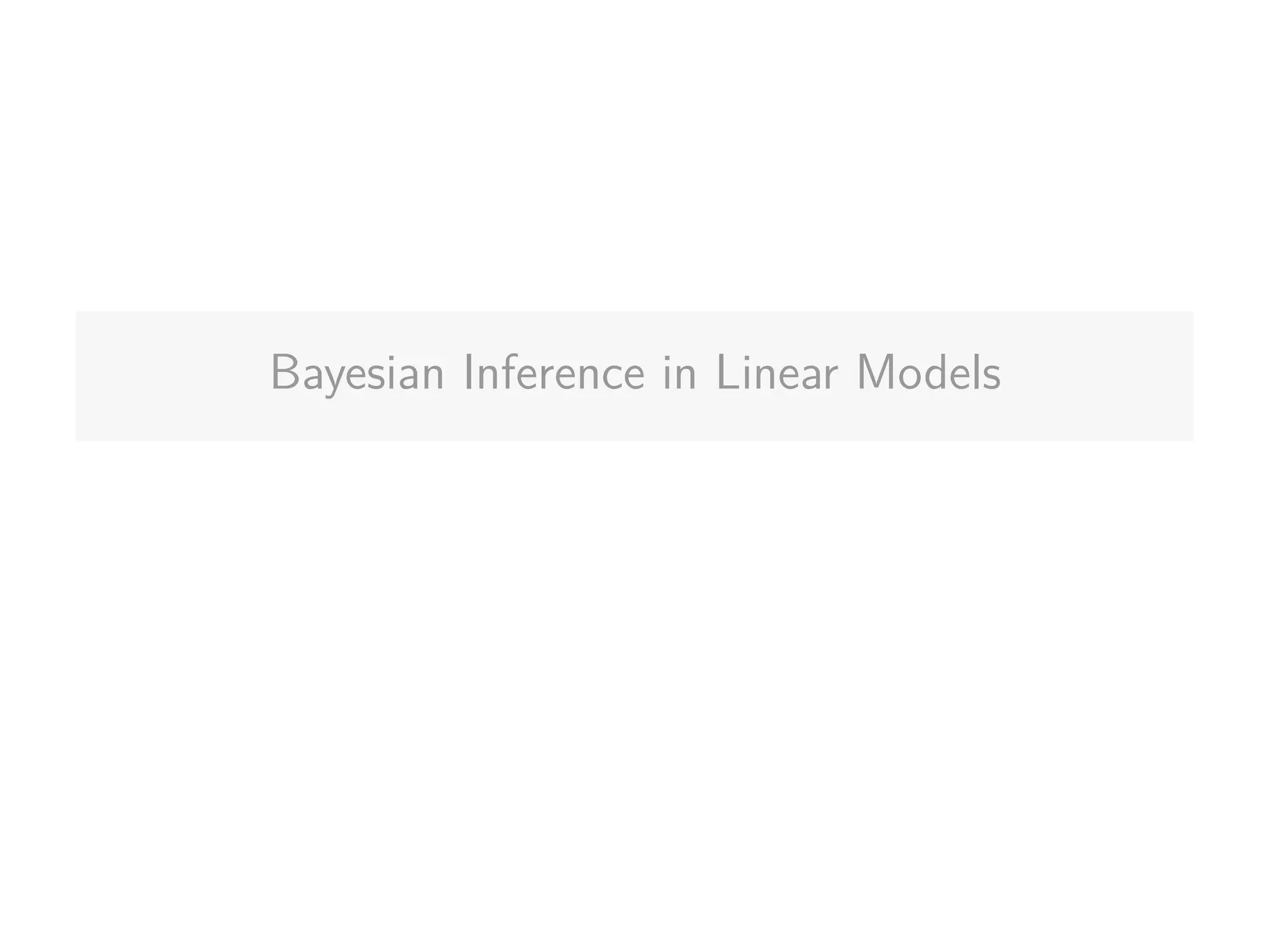 Bayesian Inference in Linear Models
 