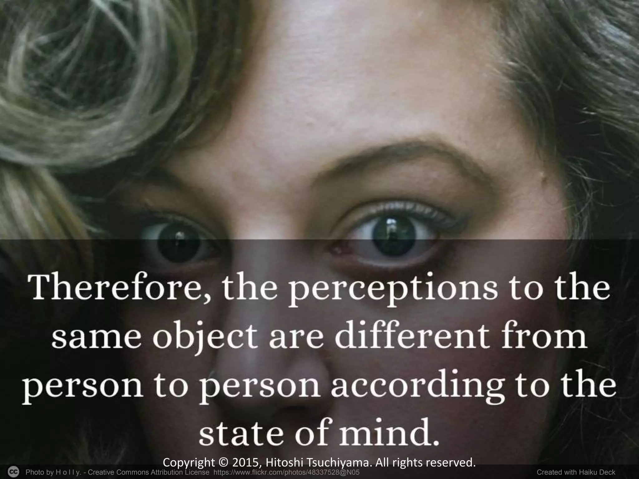 Photo by H o l l y. - Creative Commons Attribution License https://www.flickr.com/photos/48337528@N05 Created with Haiku Deck
Copyright © 2015, Hitoshi Tsuchiyama. All rights reserved.
 