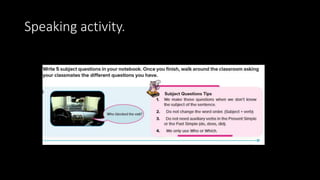 Speaking activity.
 