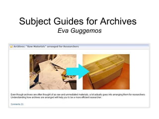 Subject Guides for Archives Eva Guggemos 