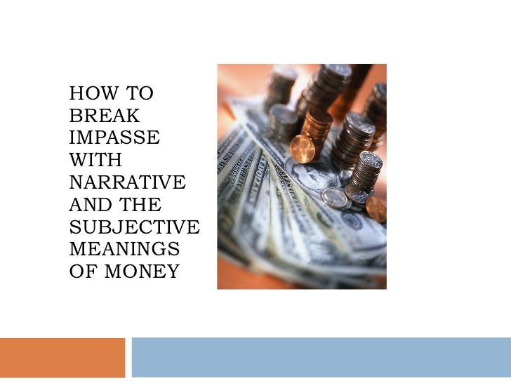 THE SYMBOLIC MEANING OF MONEY AND NEGOTIATION IMPASSE
