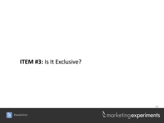 ITEM #3: Is It Exclusive?




                                63


#webclinic
 
