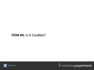 ITEM #4: Is It Credible?




                               72


#webclinic
 