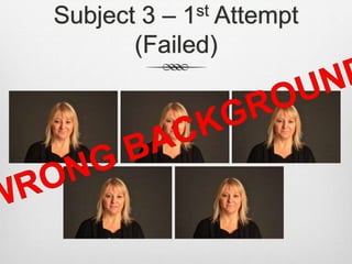 Subject 3 – 1st Attempt
(Failed)
 