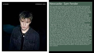 Newcastle- Sam Fender
With my project being based in the northeast I also decided to look into some
local talent that have showed what talent we have in the area. Sam Fender was
born in April of 1994 in North Shields which is just outside of Newcastle, Sam
was brought up in a lower middle-class family. His mother was a nurse, and his
father was a singer- songwriter, guitarist and pianist, which allowed him to grow
up around music and find his passion for it. He grew up in a area in north shields
where drug rates were very high, and his friends started getting involved in
selling and taking them. At age 17 Sams mother had to leave her nursing job
due to her fibromyalgia which sent the family into a money crisis where they
ended up below the poverty line, as the area that Sam grew up in had high drug
rates which led him to want to start selling drugs to help provide for his family
which he was prevented from doing by his mother. Sam then worked in a pub to
help provide for his family and dropped out of his A levels to go full time in the
bar, which is where his music manager discovered him. In 2017 Sam
independently released his own single called Play God’ which was then played
on BBC Radio 1. As well as ‘Play God’ he also had two other singles that were
released which were seen as his breakthrough singles, they were ‘Friday Fighting’
and ‘start again’. In 2018 he was put onto the BBCs sound of 2018 shortlist which
also included artists such as Billie Eillish, Khalid and Lewis Capaldi. In 2018 he
also released his first EP which was called ‘Dead Boys which also gained him a lot
of attention as people were drawn to the indie/ rock music that he was releasing.
On March 6th, 2019 ‘Hypersonic Mistles’ was released, and everything changed as
the song skyrocketed through the charts, this would also be the name of his first
studio album in the future. Once the song had become majorly popular, he made
his first US debut after appearing on the Jimmy Kimmel show which after he
then went on his first Northern American tour. On this tour he sold out both New
York City and Los Angeles. In 2020 Sam Fender played at the AIDS foundation
academy awards party where he performed one of his singles ‘Will We Talk?’ with
Elton John. In 2022 ‘Seventeen Going Under’ was released which was his second
studio album and within its first week of release sold over 44,000 copies in which
79% of those were physical copies of the album. This also beat the UK top 10
sales combined.
 