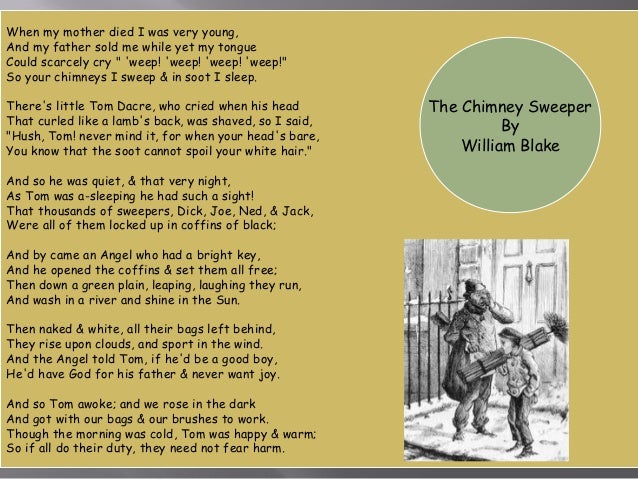 chimney sweeper essays The chimney sweeper – analysis the chimney sweeper by william blake is a short lyric evoking feelings and experiences of a young boy and his friends working as chimney sweepers. chimney sweeper essays The chimney sweeper – analysis the chimney sweeper by william blake is a short lyric evoking feelings and experiences of a young boy and his friends working as chimney sweepers.