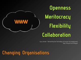 Openness
                         Meritocracy
                                 Flexibility
                     Collaborat...