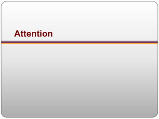 Attention