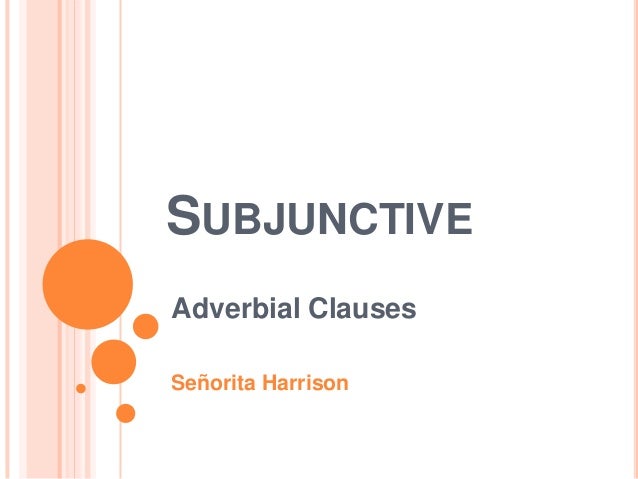 Subjunctive With Adverbial Clauses