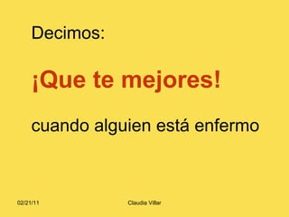 Decimos: ¡Que te mejores! cuando alguien está enfermo 
