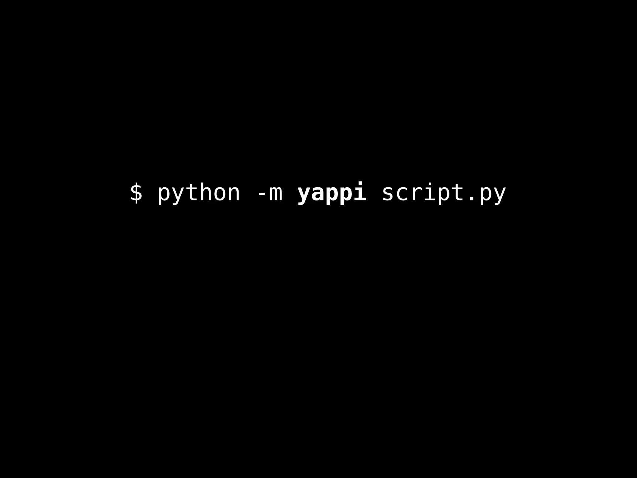 $ python -m yappi script.py
 