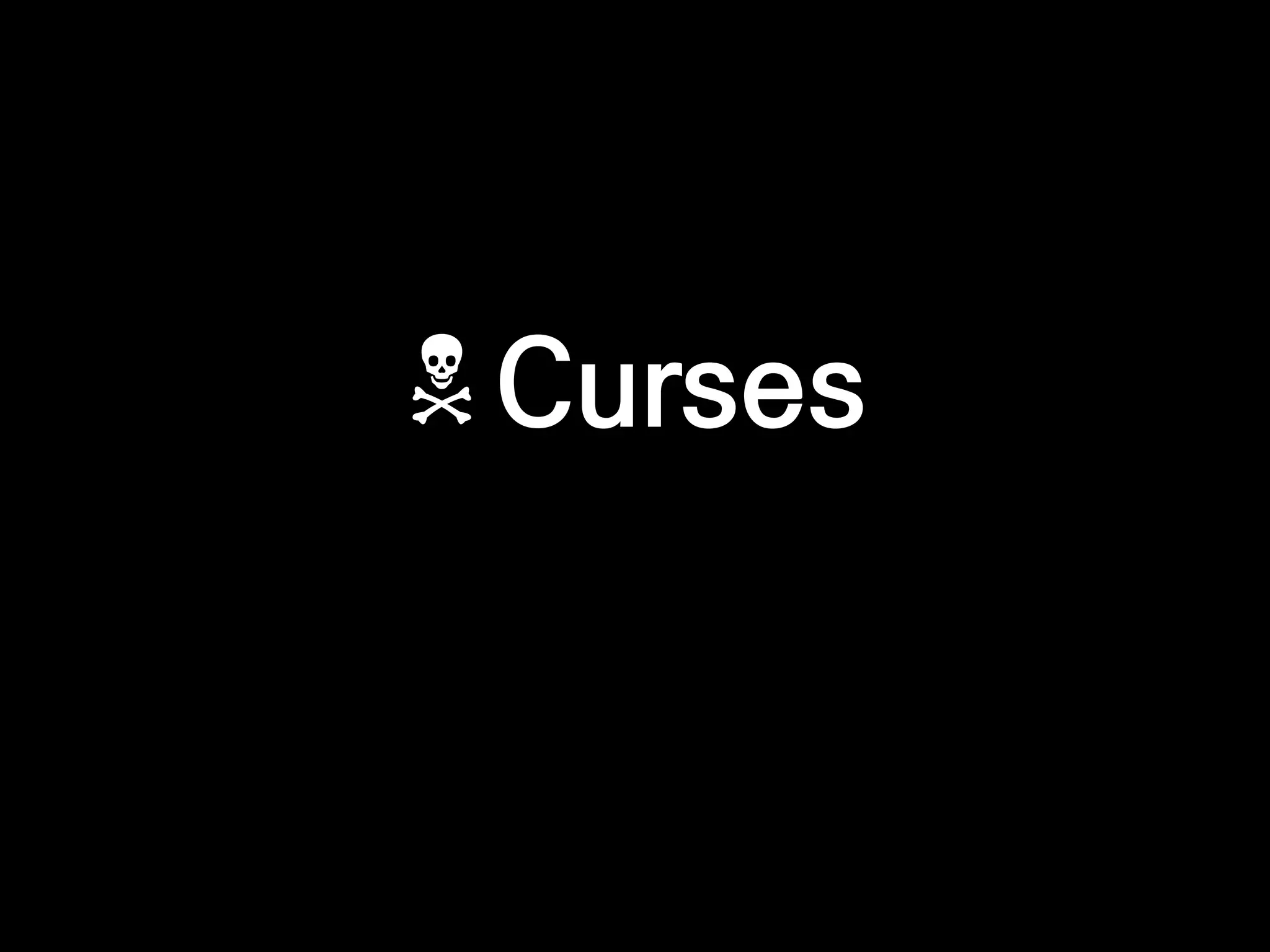 Curses
 