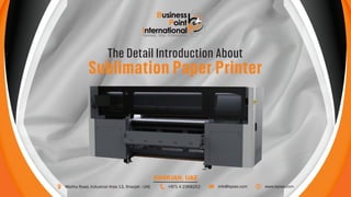 The Detail Introduction About
Sublimation Paper Printer
 