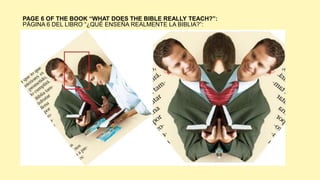 PAGE 6 OF THE BOOK “WHAT DOES THE BIBLE REALLY TEACH?”:
PÁGINA 6 DEL LIBRO “¿QUÉ ENSEÑA REALMENTE LA BIBLIA?”:
 
