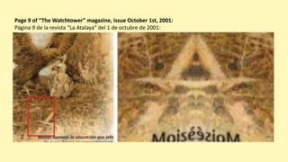 Page 9 of “The Watchtower” magazine, issue October 1st, 2001:
Página 9 de la revista “La Atalaya” del 1 de octubre de 2001:
 