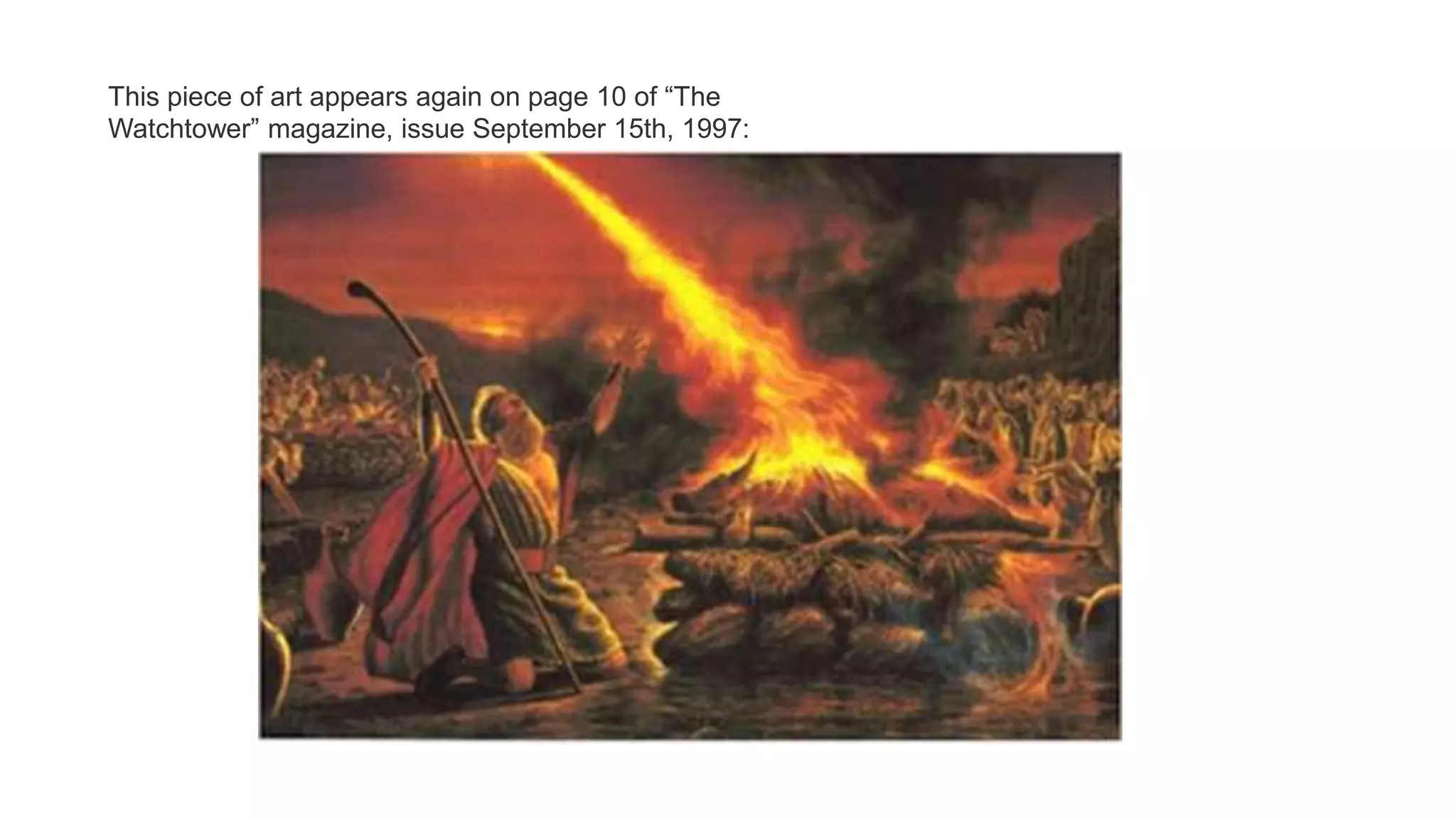 This piece of art appears again on page 10 of “The
Watchtower” magazine, issue September 15th, 1997:
 