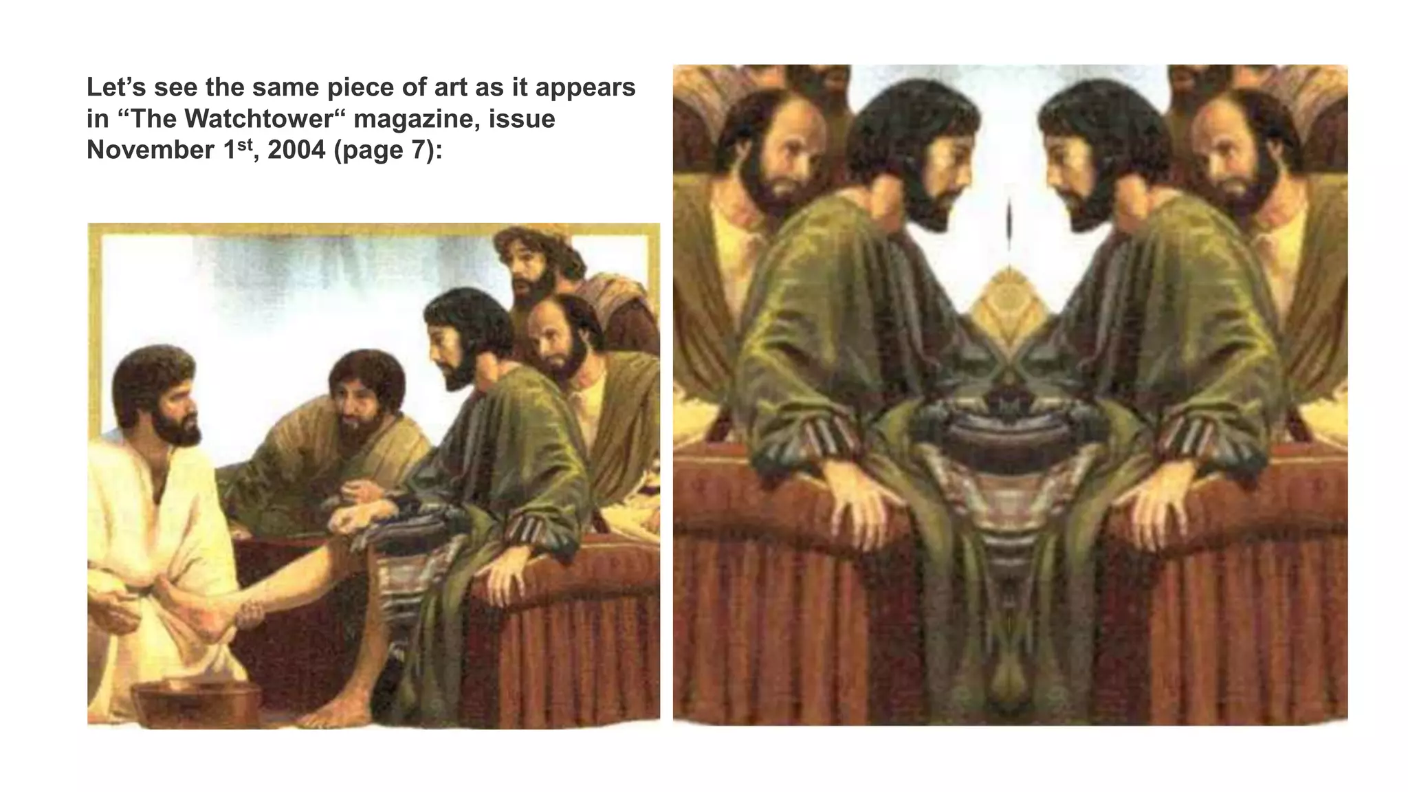 Let’s see the same piece of art as it appears
in “The Watchtower“ magazine, issue
November 1st, 2004 (page 7):
 