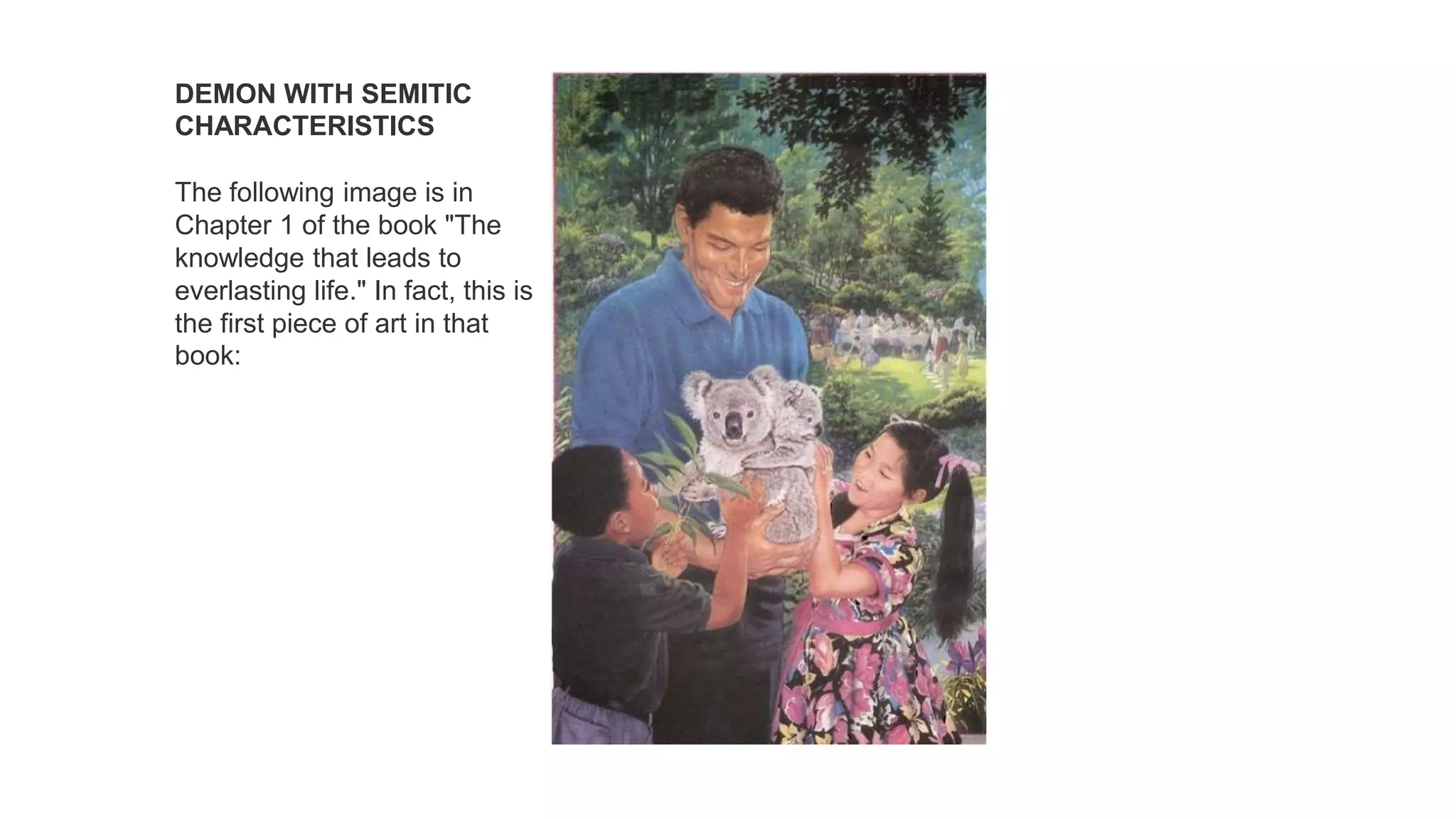 DEMON WITH SEMITIC
CHARACTERISTICS
The following image is in
Chapter 1 of the book "The
knowledge that leads to
everlasting life." In fact, this is
the first piece of art in that
book:
 