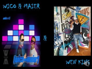 WICO & MAIER&WEN KING