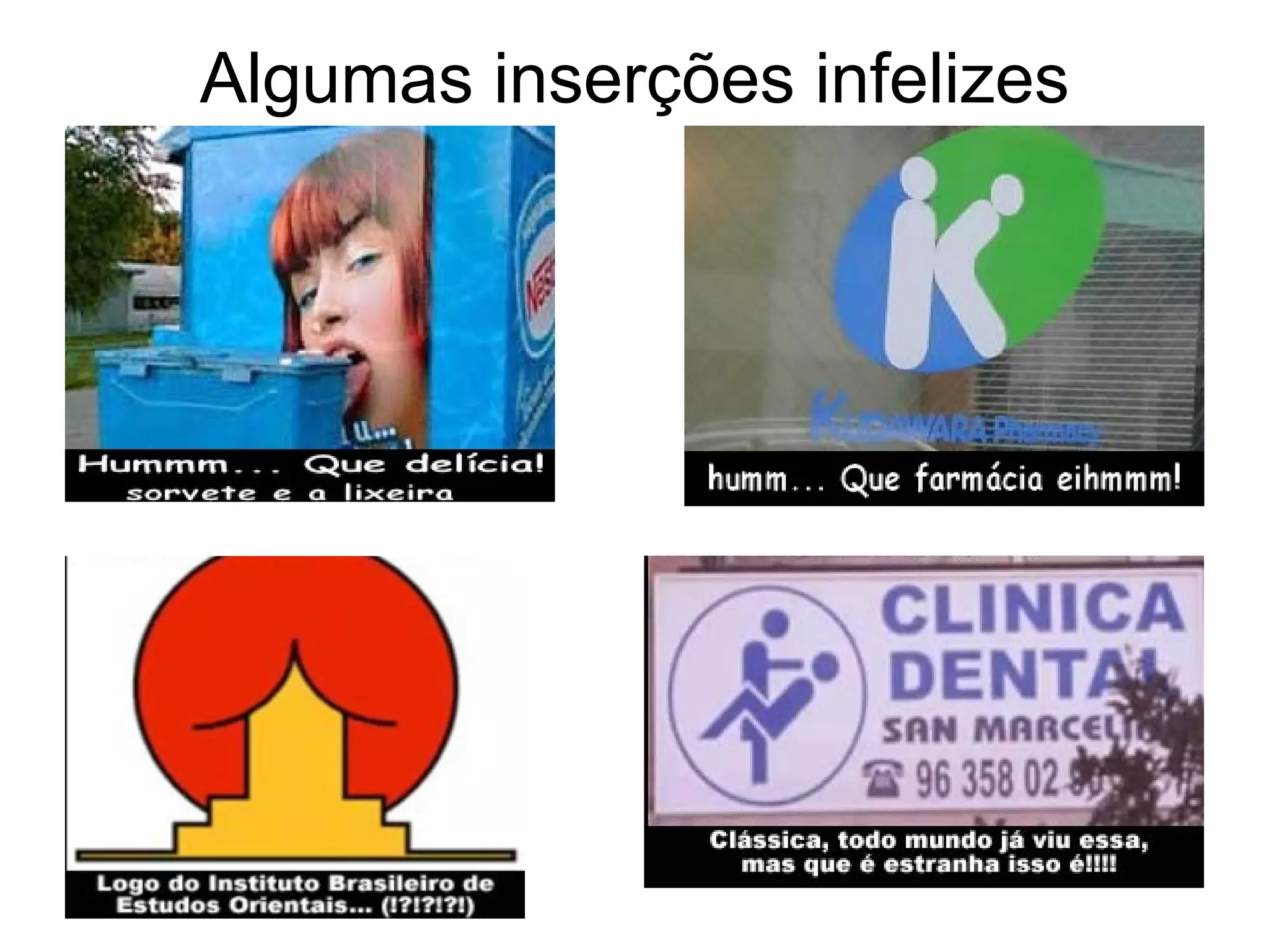 Algumas inserções infelizes 