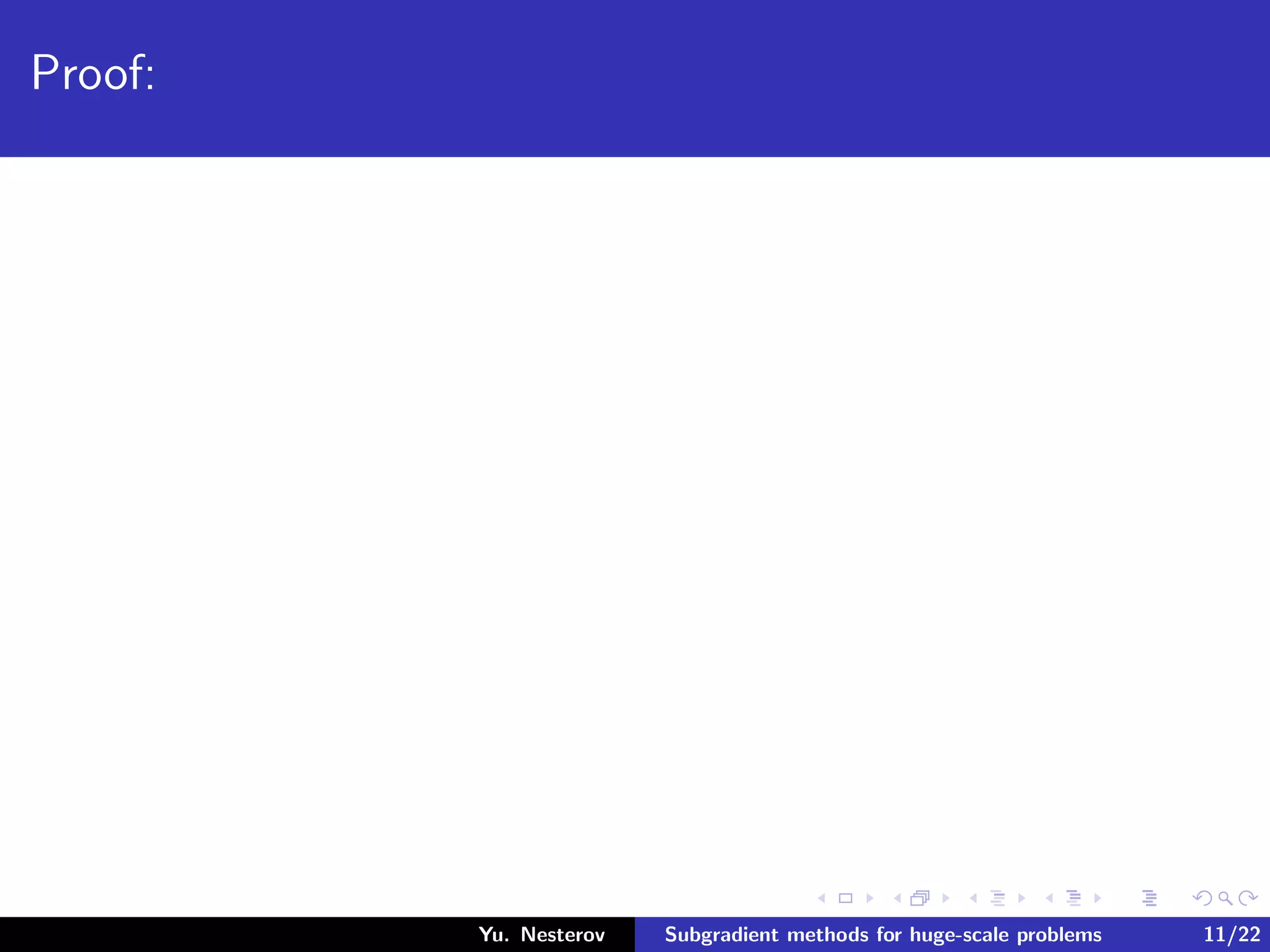 Proof:
Yu. Nesterov Subgradient methods for huge-scale problems 11/22
 
