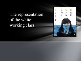 The representation of the white working class 