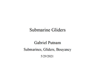 Submarine gliders