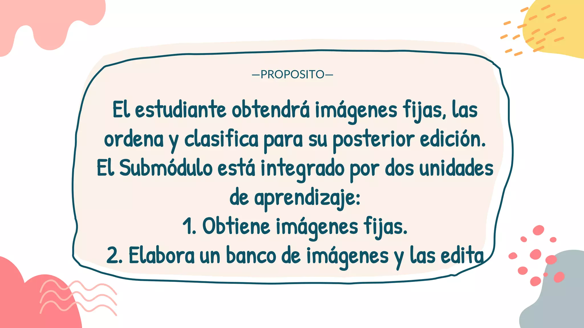 SUBMÓDULO I. Obtiene imagenes fijas para el diseño.pptx