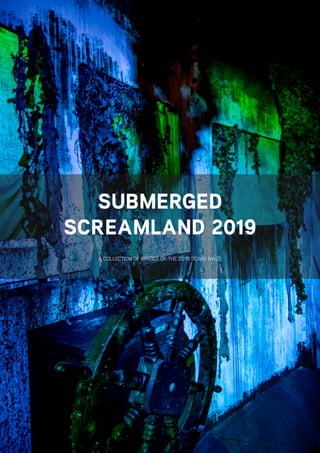 SUBMERGED
SCREAMLAND 2019
A COLLECTION OF IMAGES OF THE 2019 SCARE MAZE
 