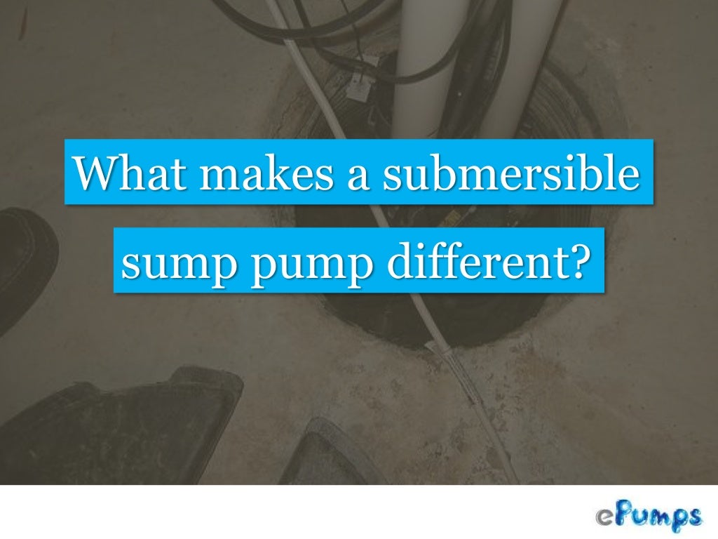 Submersible Sump Pumps How Do They Work?